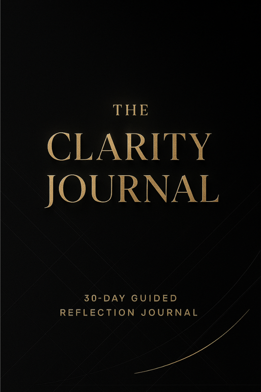 The Clarity Journal: 30 Days to Realignment & Reset